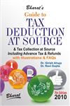 Bharat's Guide to Tax Deduction at Source And Tax Collection at Source Including Advance Tax & Refunds : With Illustrations & FAQs 7th Edition,8177336258,9788177336252