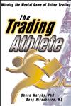 The Trading Athlete Winning the Mental Game of Online Trading 1st Edition,0471418706,9780471418702