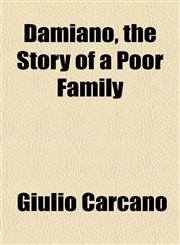 Damiano, the Story of a Poor Family,1152018809,9781152018808