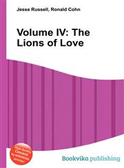 Volume IV The Lions of Love,551182187X,9785511821870