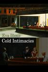 Cold Intimacies The Making of Emotional Capitalism,0745639046,9780745639048