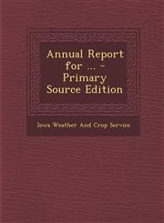 Annual Report for ...,1289544778,9781289544775