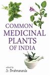 Common Medicinal Plants of India A Complete Guide to Home Remedies 1st Edition,9382006044,9789382006046