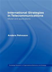 International Strategies in Telecommunications Model and Applications,0415148294,9780415148290