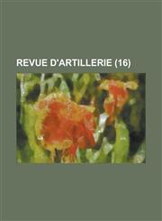 Revue D'Artillerie (16),1234611325,9781234611323