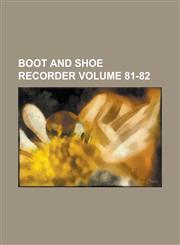Boot and Shoe Recorder Volume 81-82,1236937716,9781236937711