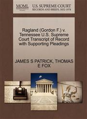 Ragland (Gordon F.) v. Tennessee U.S. Supreme Court Transcript of Record with Supporting Pleadings,1270563254,9781270563259