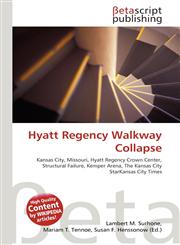 Hyatt Regency Walkway Collapse,613190958X,9786131909580