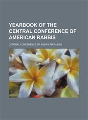 Yearbook of the Central Conference of American Rabbis (Volume 11),1151705365,9781151705365