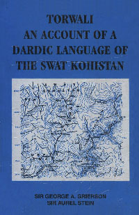 Torwali an Account of a Dardic Language of the Swat Kohistan 2nd Reprint London 1929 Edition,8187661208,9788187661207