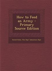 How to Feed an Army,1287364845,9781287364849