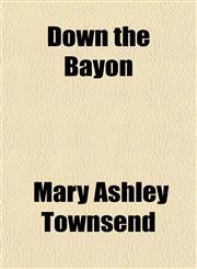 Down the Bayon,1153261588,9781153261586