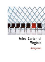 Giles Carter of Virginia,1116442418,9781116442410