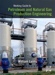 Working Guide to Petroleum and Natural Gas Production Engineering,1856178455,9781856178457