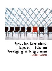 Russisches Revolutions-Tagebuch 1905 Ein Werdegang in Telegrammen,1103421123,9781103421121