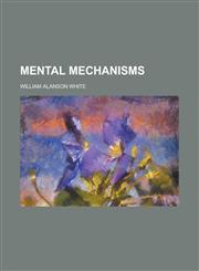 Mental Mechanisms,1150461918,9781150461910