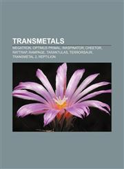 Transmetals Megatron, Optimus Primal, Waspinator, Cheetor, Rattrap, Rampage, Tarantulas, Terrorsaur, Transmetal 2, Reptilion,1155289102,9781155289106