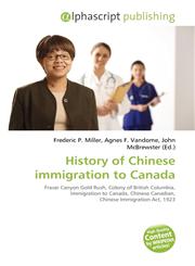 History of Chinese immigration to Canada,6131697051,9786131697050