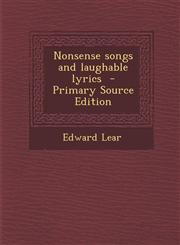 Nonsense songs and laughable lyrics  - Primary Source Edition,1293238317,9781293238318