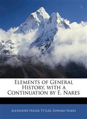 Elements of General History, with a Continuation by E. Nares,1143786459,9781143786457