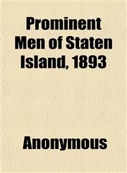 Prominent Men of Staten Island, 1893,1152695231,9781152695238