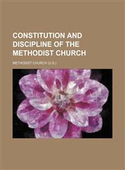 Constitution and discipline of the Methodist Church,1151487023,9781151487025
