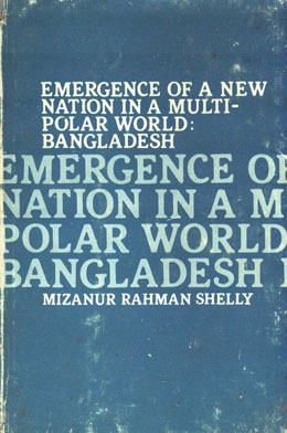 Emergence of a New Nation in a Multi-Polar World Bangladesh