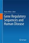 Gene Regulatory Sequences and Human Disease,1461416825,9781461416821