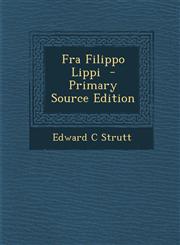 Fra Filippo Lippi - Primary Source Edition,1293934828,9781293934821