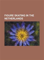 Figure Skating in the Netherlands Dancing on Ice Around the World, 2010 World Junior Figure Skating Championships,1155970659,9781155970653