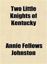 Two Little Knights of Kentucky,1151716669,9781151716668