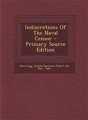 Indiscretions of the Naval Censor - Primary Source Edition,1293064424,9781293064429