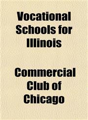 Vocational Schools for Illinois,1152736906,9781152736900