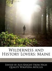 Wilderness and History Lovers Maine,1241689881,9781241689889