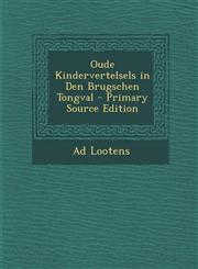 Oude Kindervertelsels in Den Brugschen Tongval,1287392504,9781287392507