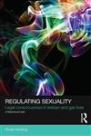 Regulating Sexuality Legal Consciousness in Lesbian and Gay Lives,0415521149,9780415521147