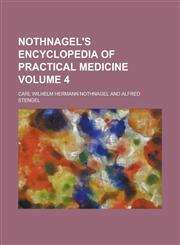 Nothnagel's Encyclopedia of Practical Medicine Volume 4,1153411989,9781153411981
