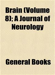 Brain (Volume 8); A Journal of Neurology,1153305852,9781153305853