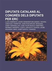 Diputats catalans al Congrés dels Diputats per ERC Lluís Companys i Jover, Bonaventura Gassol i Rovira, Joan Puig i Ferreter,1232740330,9781232740339