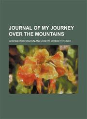Journal of My Journey Over the Mountains,1151354325,9781151354327