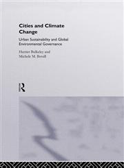 Cities and Climate Change Urban Sustainability and Global Environmental Governance,041527379X,9780415273794