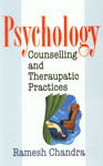 Psychology Counselling and Therapeutic Practices 1st Edition,8182051436,9788182051430
