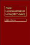 Radio Communications Concepts Analog 1st Edition,0471621692,9780471621690