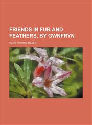 Friends in Fur and Feathers, by Gwnfryn,1151349860,9781151349866
