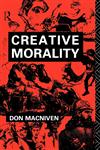 Creative Morality,0415000300,9780415000307