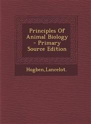 Principles Of Animal Biology - Primary Source Edition,1295056453,9781295056453