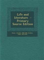 Life and Literature - Primary Source Edition,1287678459,9781287678458