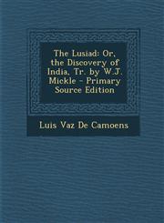 Lusiad Or, the Discovery of India, Tr. by W.J. Mickle,128757484X,9781287574842