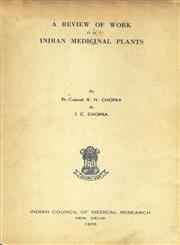 A Review of Work on Indian Medicinal Plants : Including Indigenous Drugs and Poisonous Plants