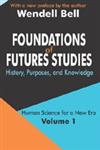Foundations of Futures Studies Human Science for a New Era: History, Purposes, Knowledge,0765805391,9780765805393